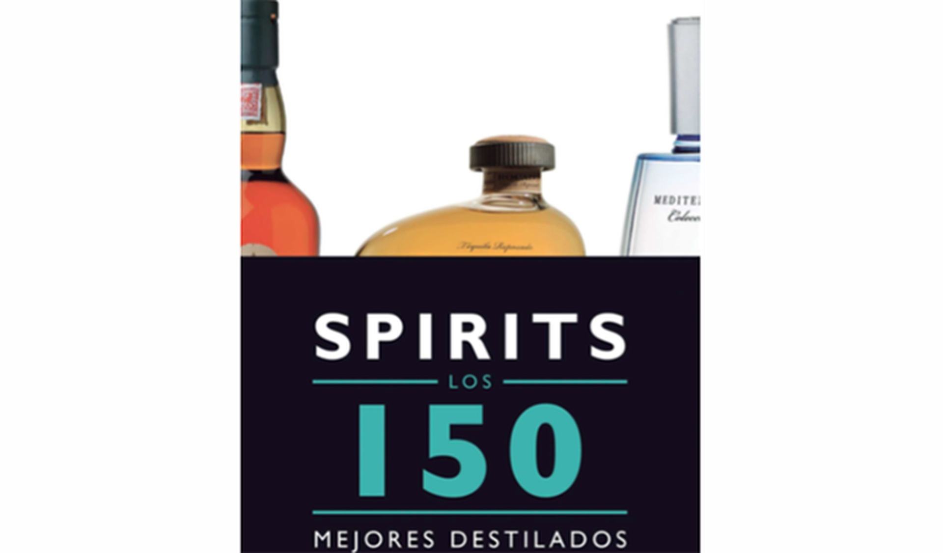 Spirits: Los 150 mejores destilados