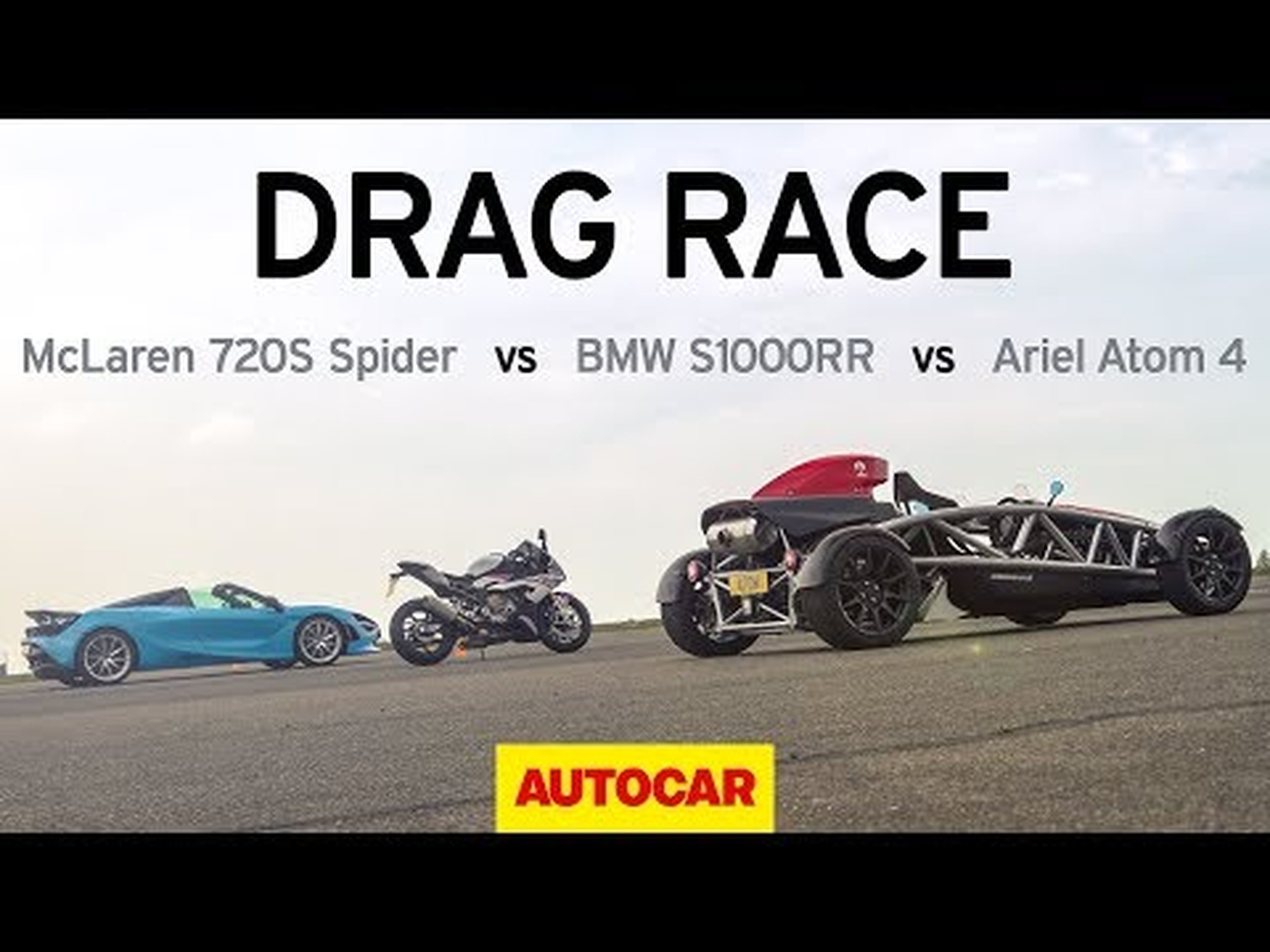 Drag Race: 2019 BMW S1000RR vs McLaren 720S vs Ariel Atom 4 | Autocar