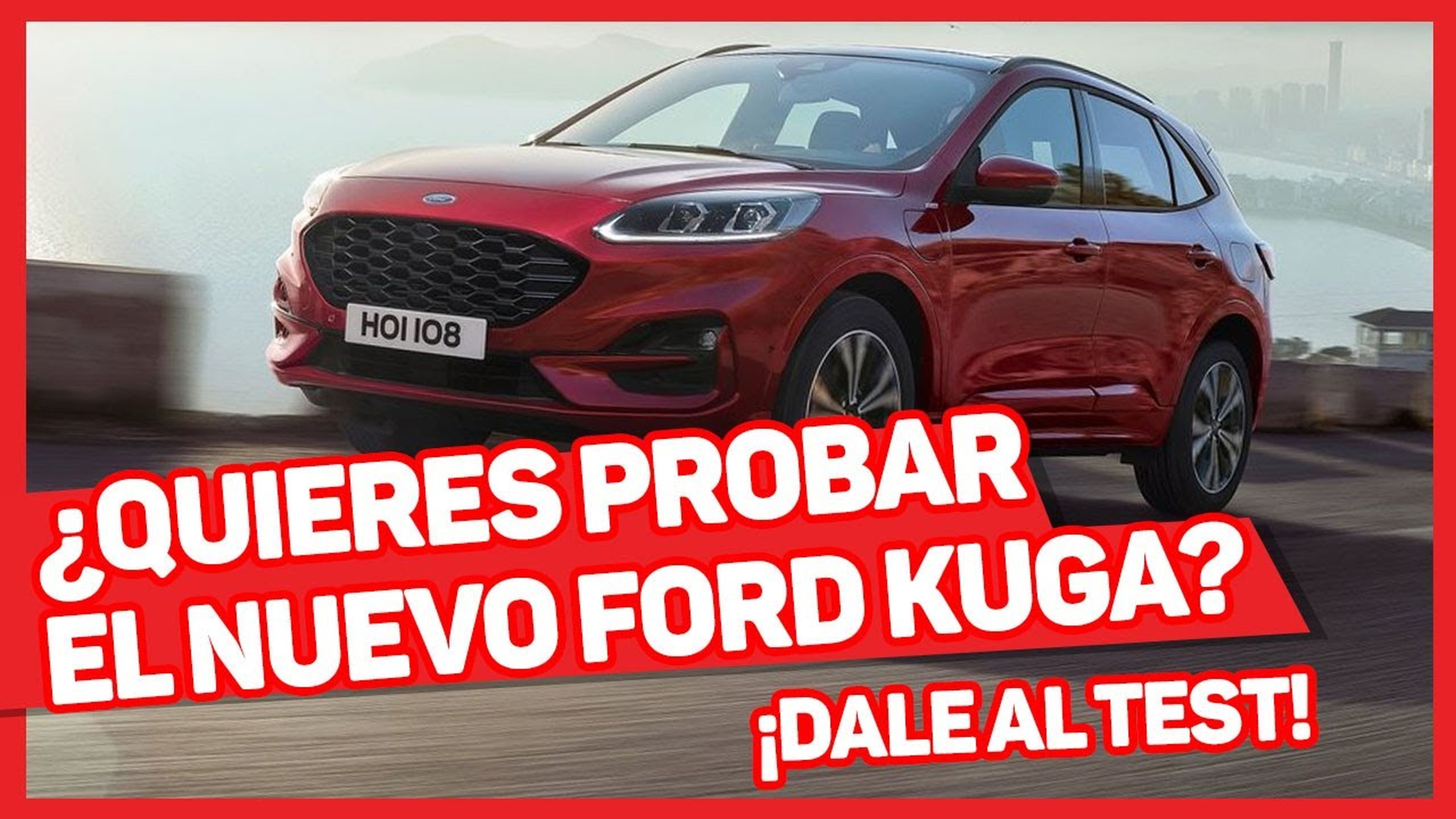 ¿Quieres probar el nuevo Ford Kuga? ¡Dale al test!