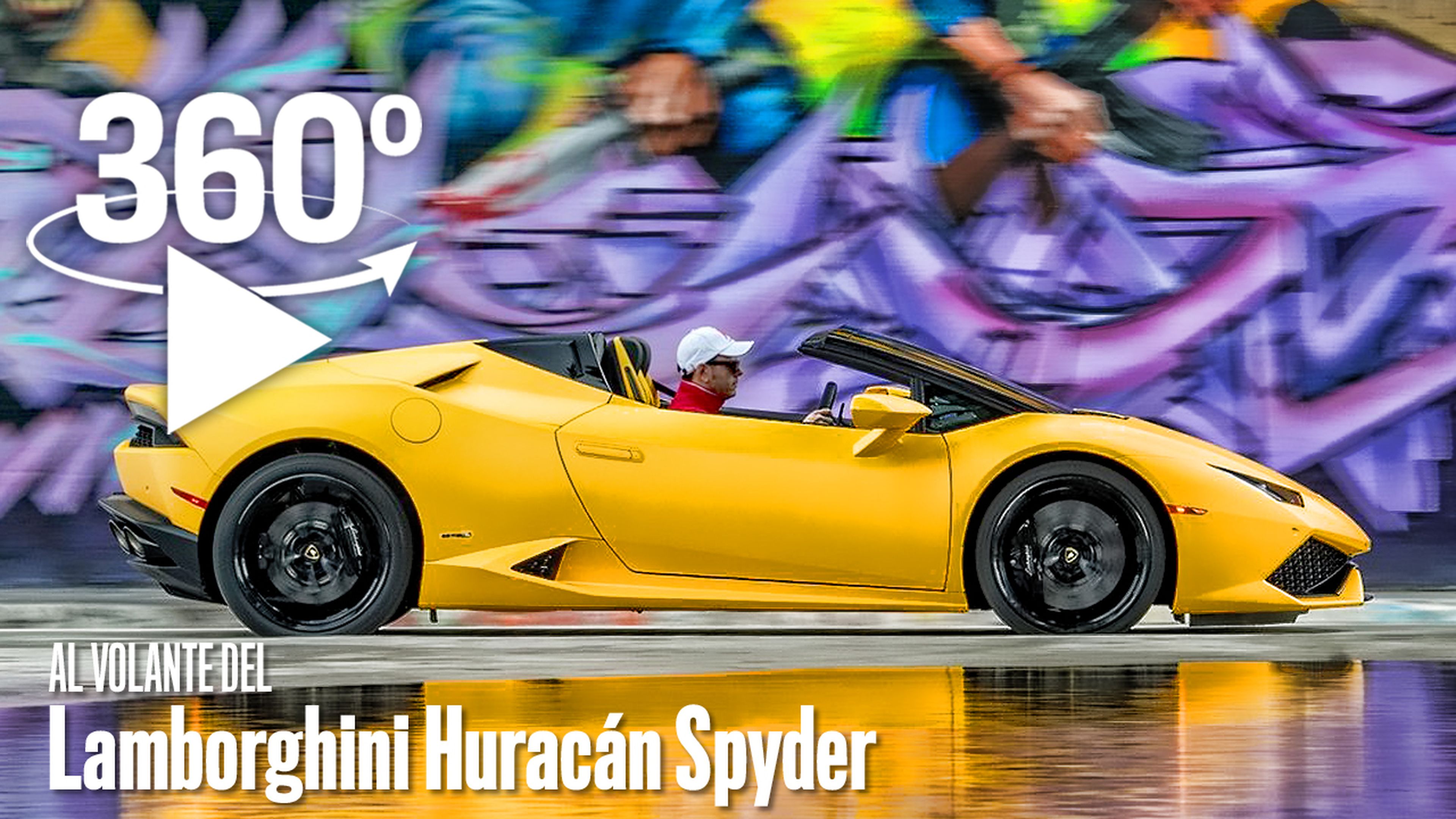 Vídeo 360: Al volante de un Lamborghini Huracán Spyder