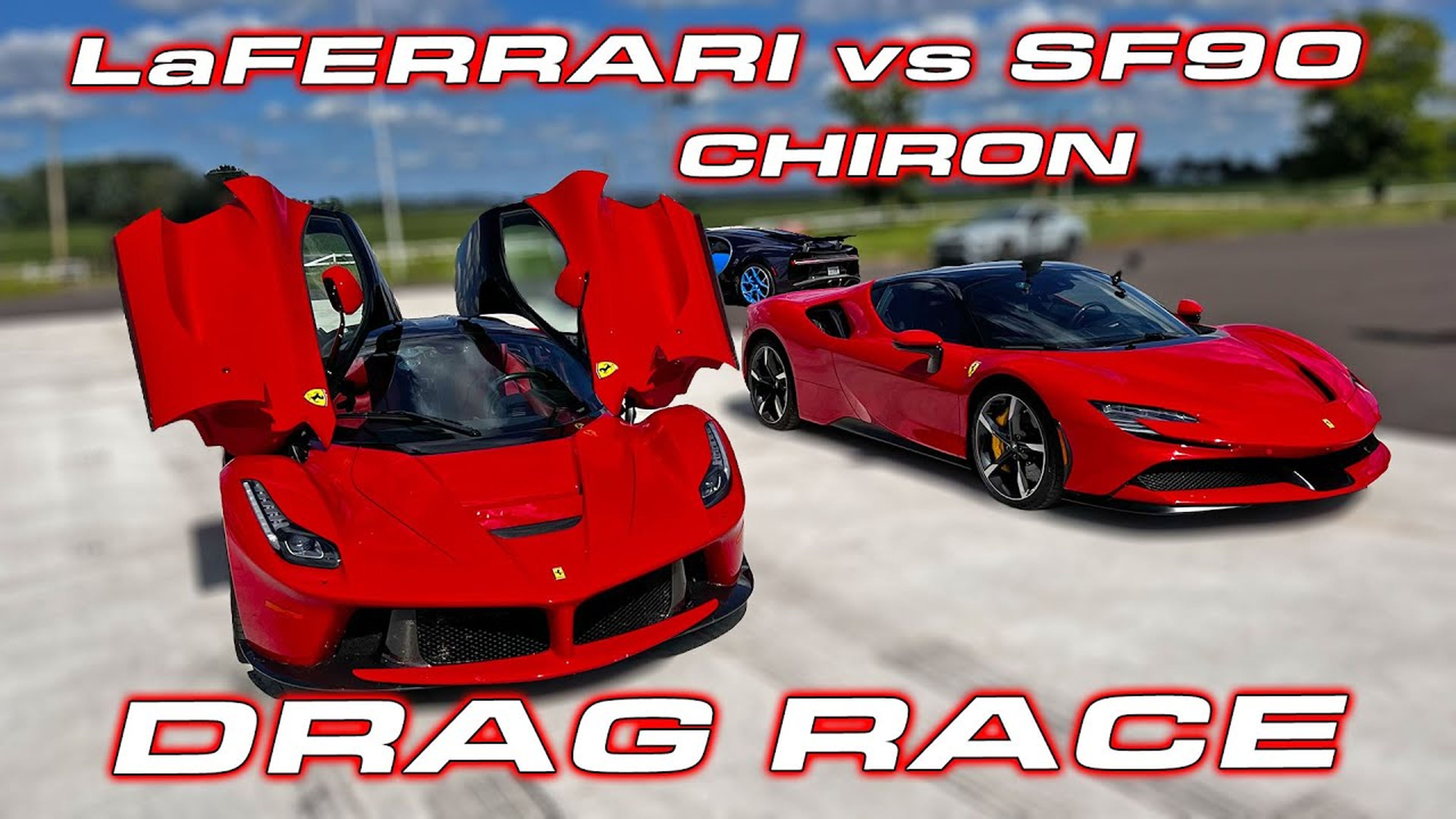 Drag Race Ferrari SF90 Stradale Ferrari LaFerrari y Bugatti Chiron